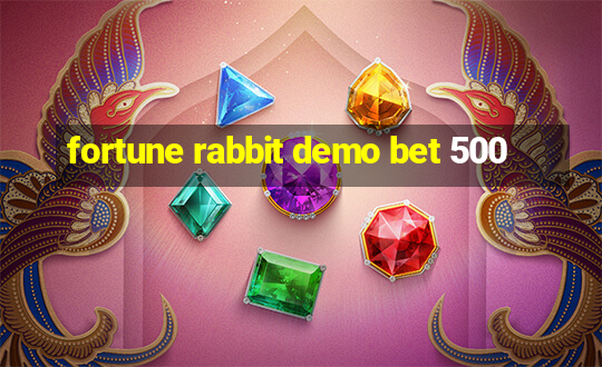 fortune rabbit demo bet 500