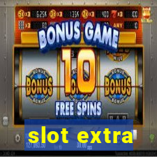 slot extra