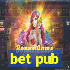 bet pub