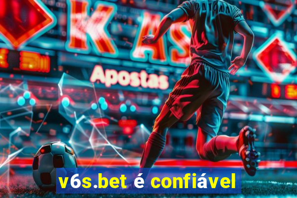 v6s.bet é confiável