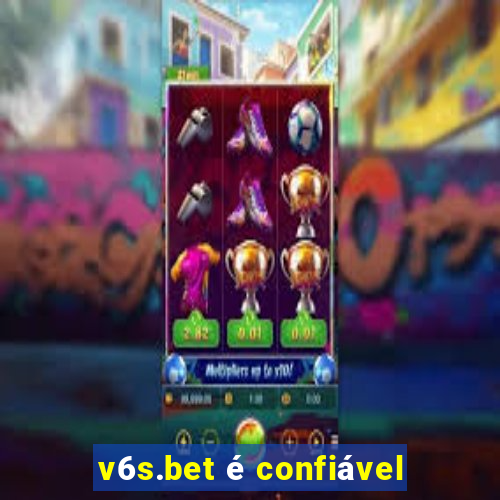 v6s.bet é confiável