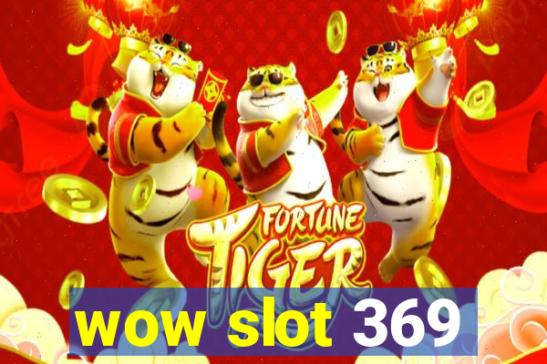 wow slot 369