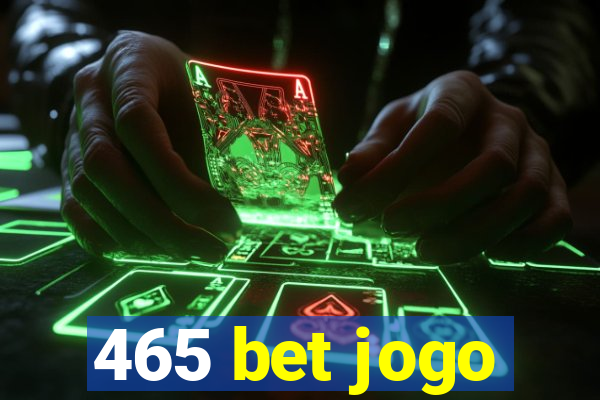 465 bet jogo