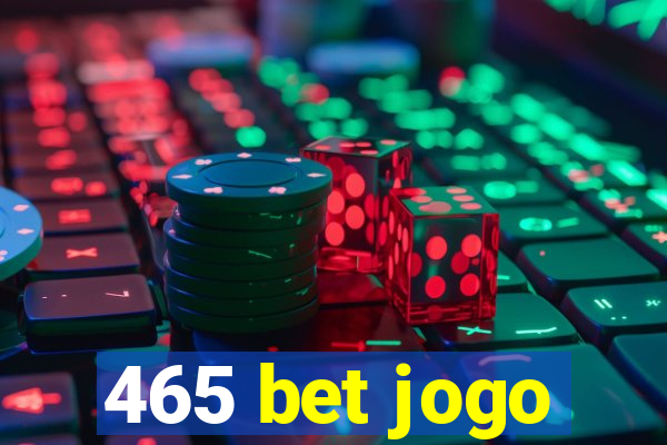 465 bet jogo