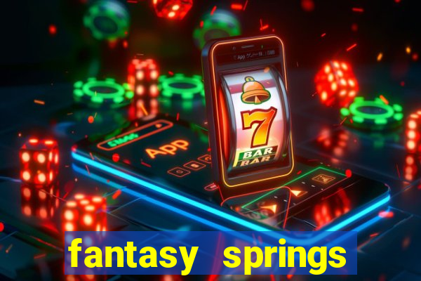 fantasy springs resort and casino