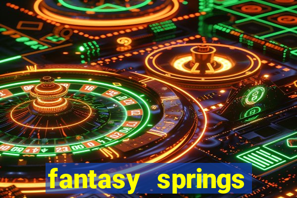 fantasy springs resort and casino