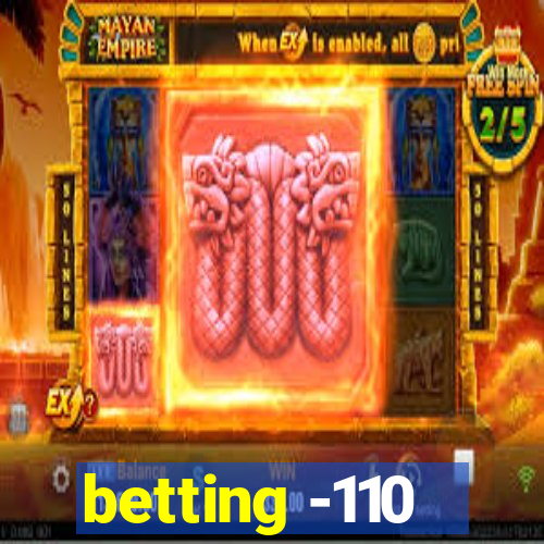 betting -110