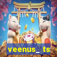 veenus_ ts