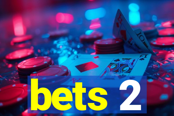 bets 2