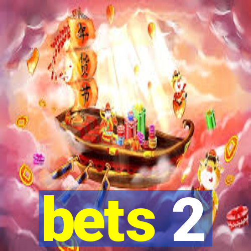 bets 2