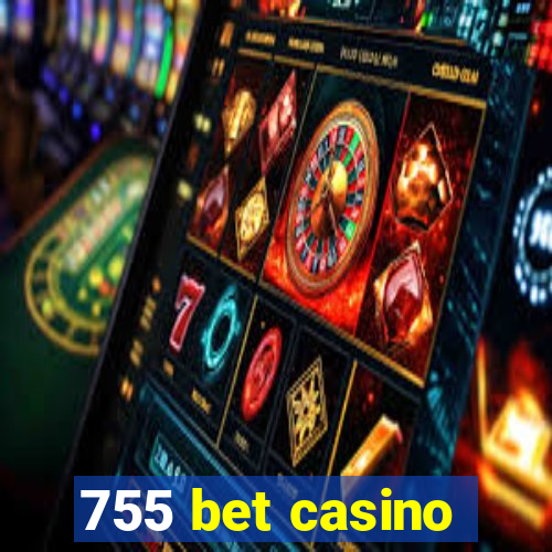 755 bet casino