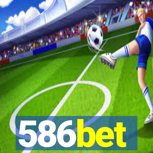 586bet