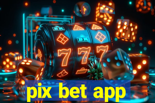 pix bet app