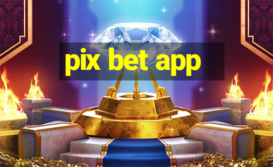 pix bet app