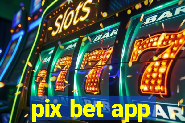 pix bet app