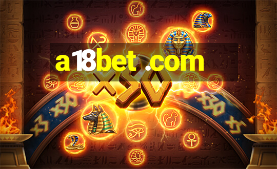 a18bet .com