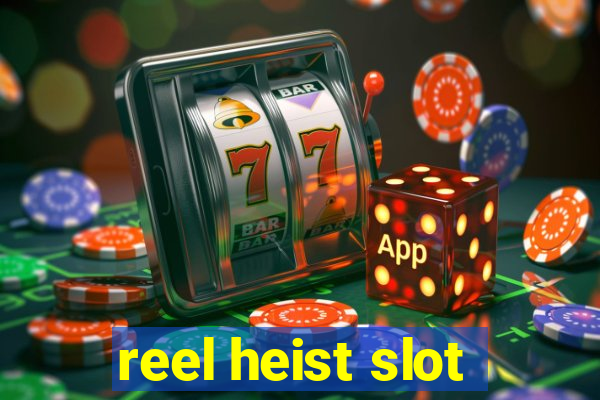 reel heist slot