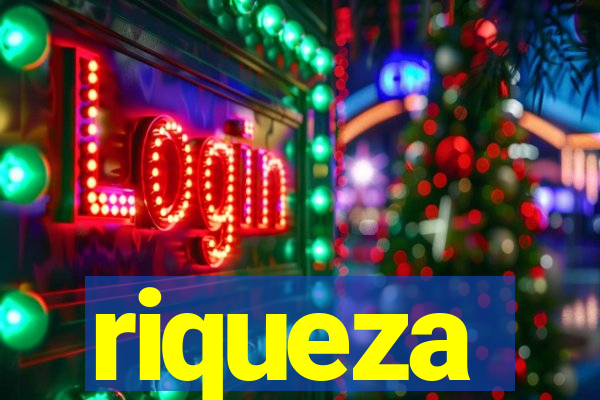 riqueza