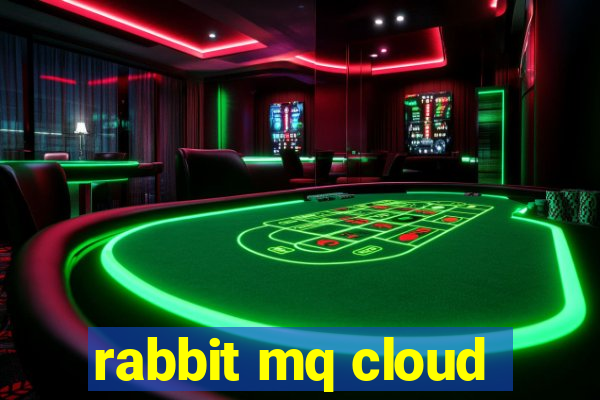 rabbit mq cloud