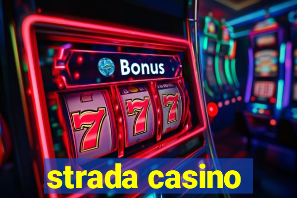 strada casino