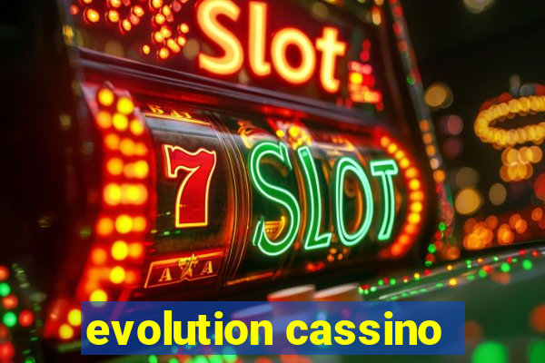 evolution cassino