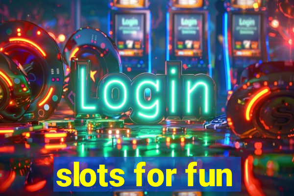 slots for fun