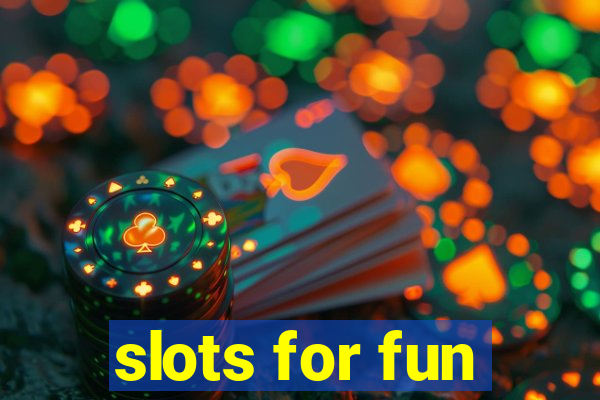 slots for fun