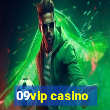 09vip casino