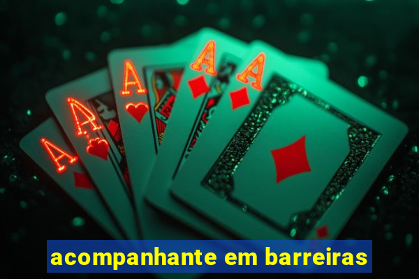 acompanhante em barreiras