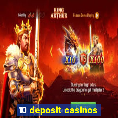 10 deposit casinos