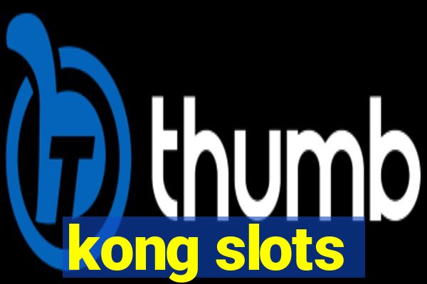 kong slots