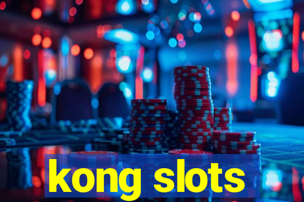 kong slots