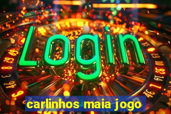 carlinhos maia jogo