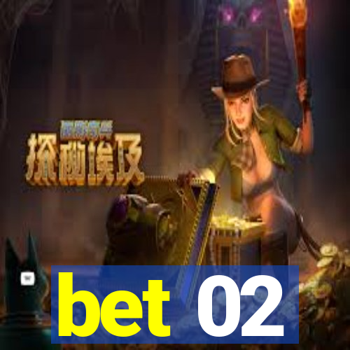 bet 02