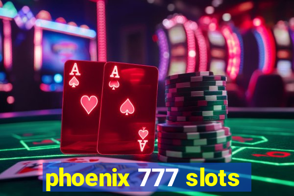 phoenix 777 slots