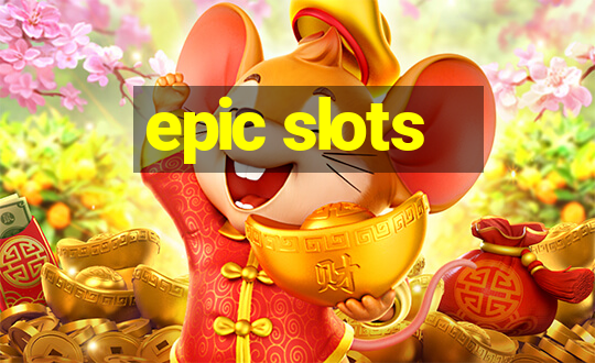 epic slots