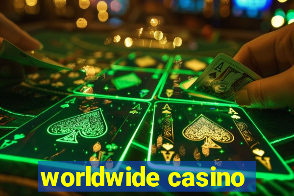 worldwide casino