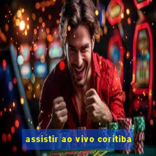 assistir ao vivo coritiba