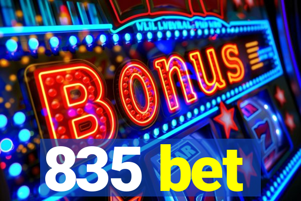 835 bet