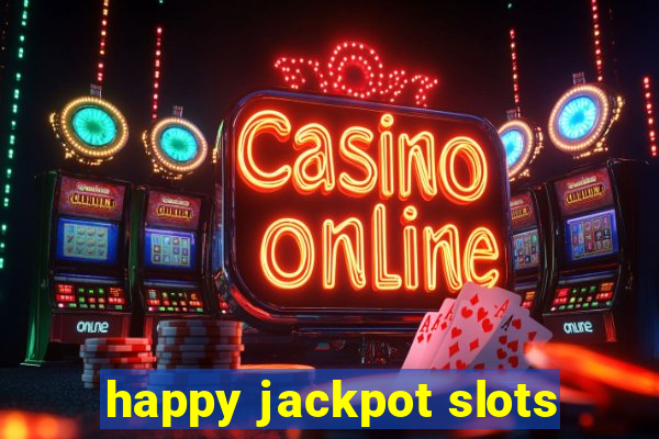 happy jackpot slots