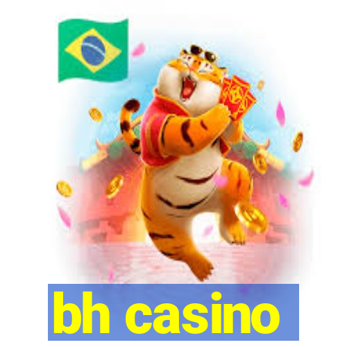 bh casino