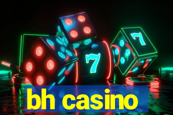 bh casino