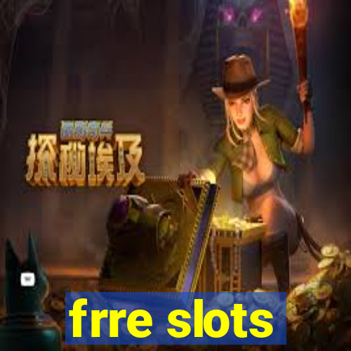 frre slots