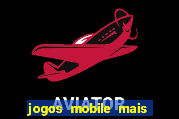 jogos mobile mais jogados do mundo