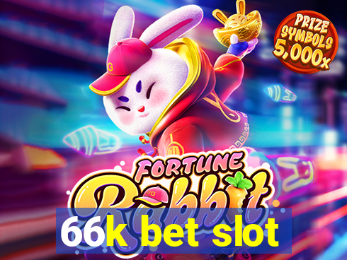 66k bet slot