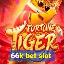 66k bet slot