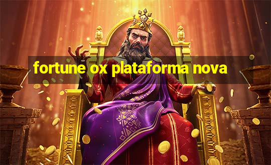 fortune ox plataforma nova