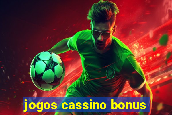 jogos cassino bonus