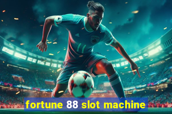 fortune 88 slot machine