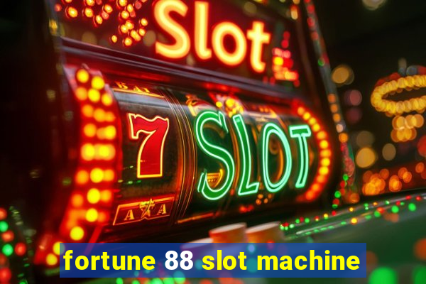 fortune 88 slot machine